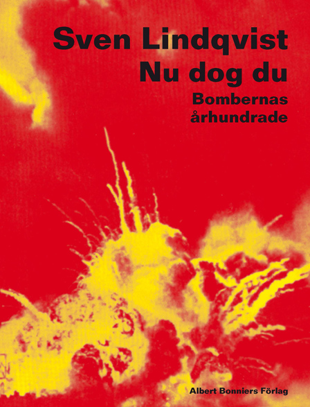Nu dog du - bombernas århundrade