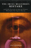 The Skull Measurer's Mistake: And Other Portraits of Men and Women Who Spoke Out Against Racism