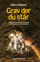 Grav der du står : håndbok for den som vil utforske arbeidsplassen og lokalmiljøet