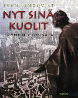 Nyt sinä kuolit : Pommien vuosisata